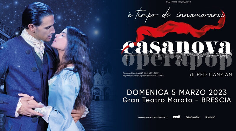 Casanova Opera Pop arriva al Gran Teatro Morato