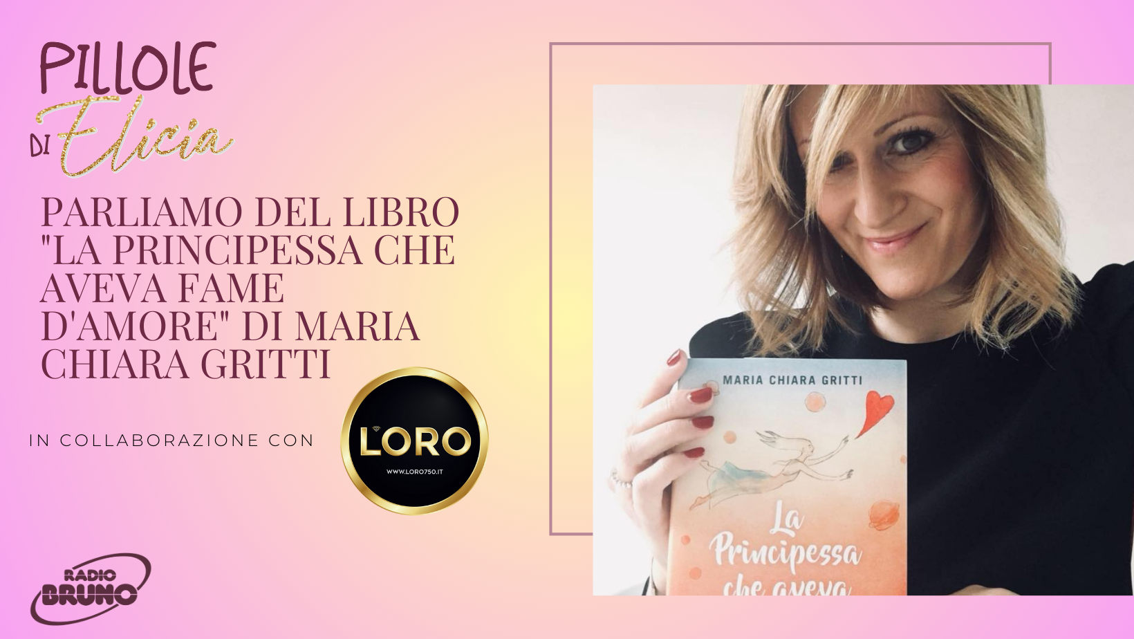 Di libro in libro "La Principessa che aveva fame d'amore" di Maria Chiara Gritti Radio Bruno
