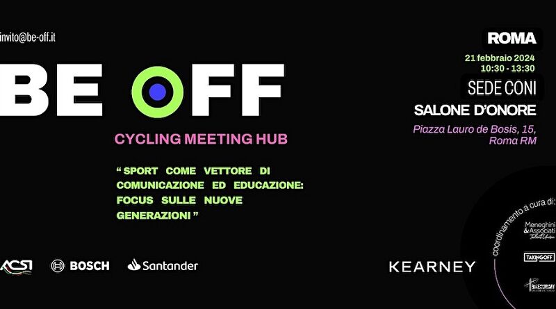 Be Off-Cycling Meeting Hub spinge sui pedali. Il 21 febbraio al Coni, focus sulle nuove generazioni