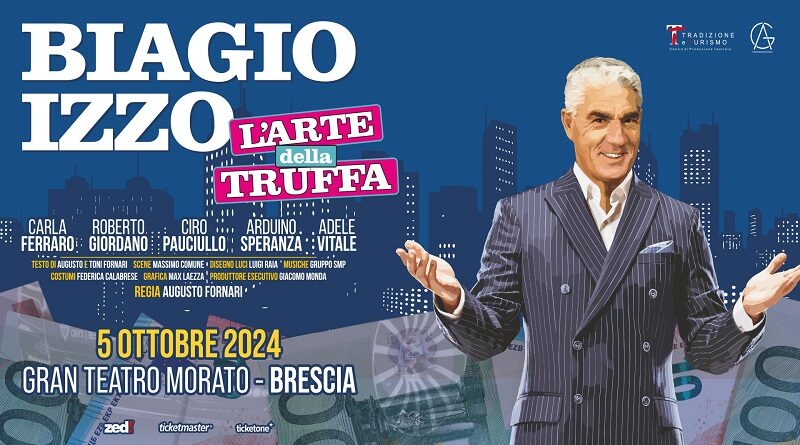 Biagio Izzo il prossimo 5 ottobre 2024 si esibirà al Gran Teatro Morato di Brescia